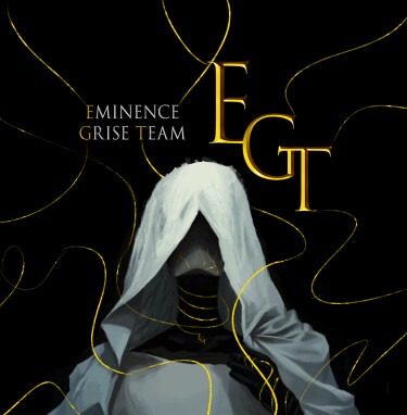 EGT|Éminence grise team