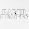 Paper Hearts|Бумажные сердечки